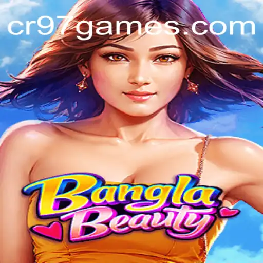 Descobrindo BanglaBeauty: O Universo Encantador de CR97.game