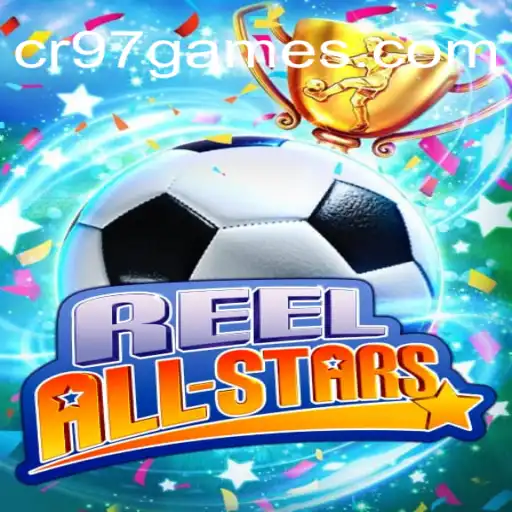 Descubra o Fascinante Mundo do Jogo ReelAllStars com CR97.game