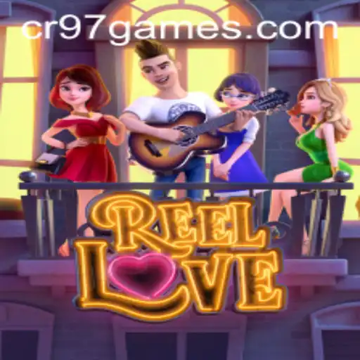 ReelLove: Descubra o Mundo Fascinante do Jogo de Slots CR97.game